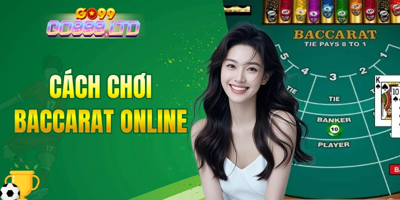 cách chơi baccarat online
