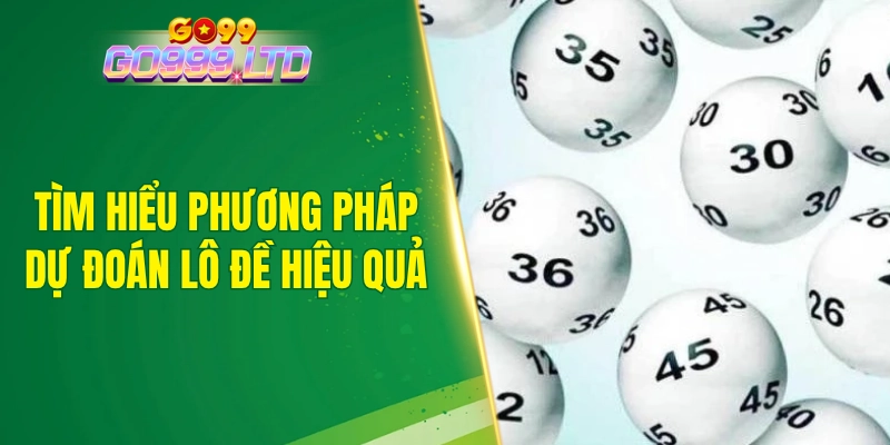 Tìm hiểu phương pháp dự đoán lô đề hiệu quả